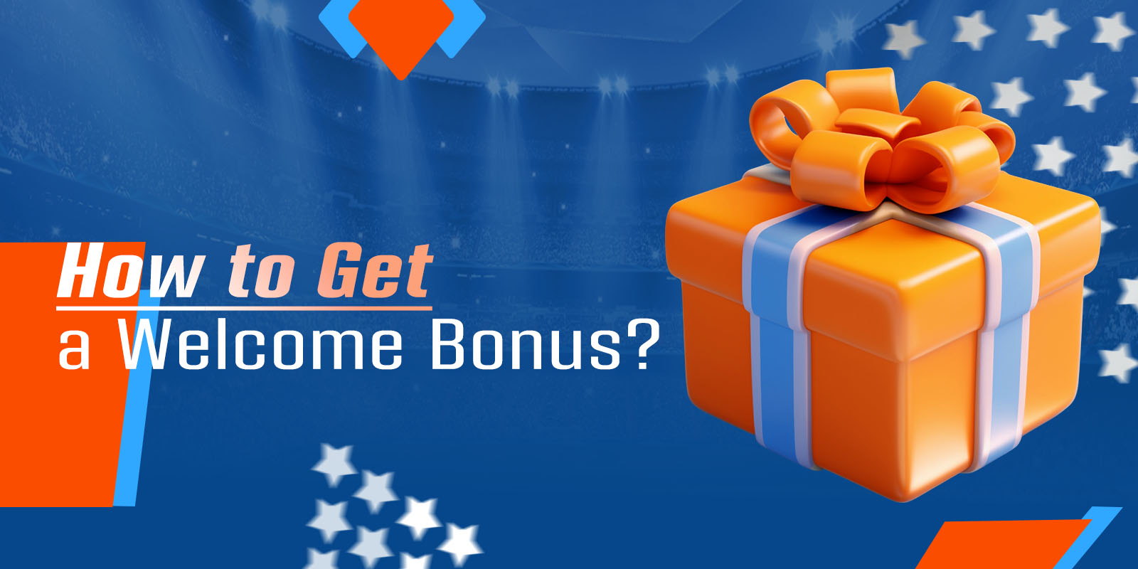 How to get a welcome bonus?